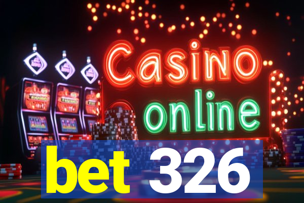 bet 326